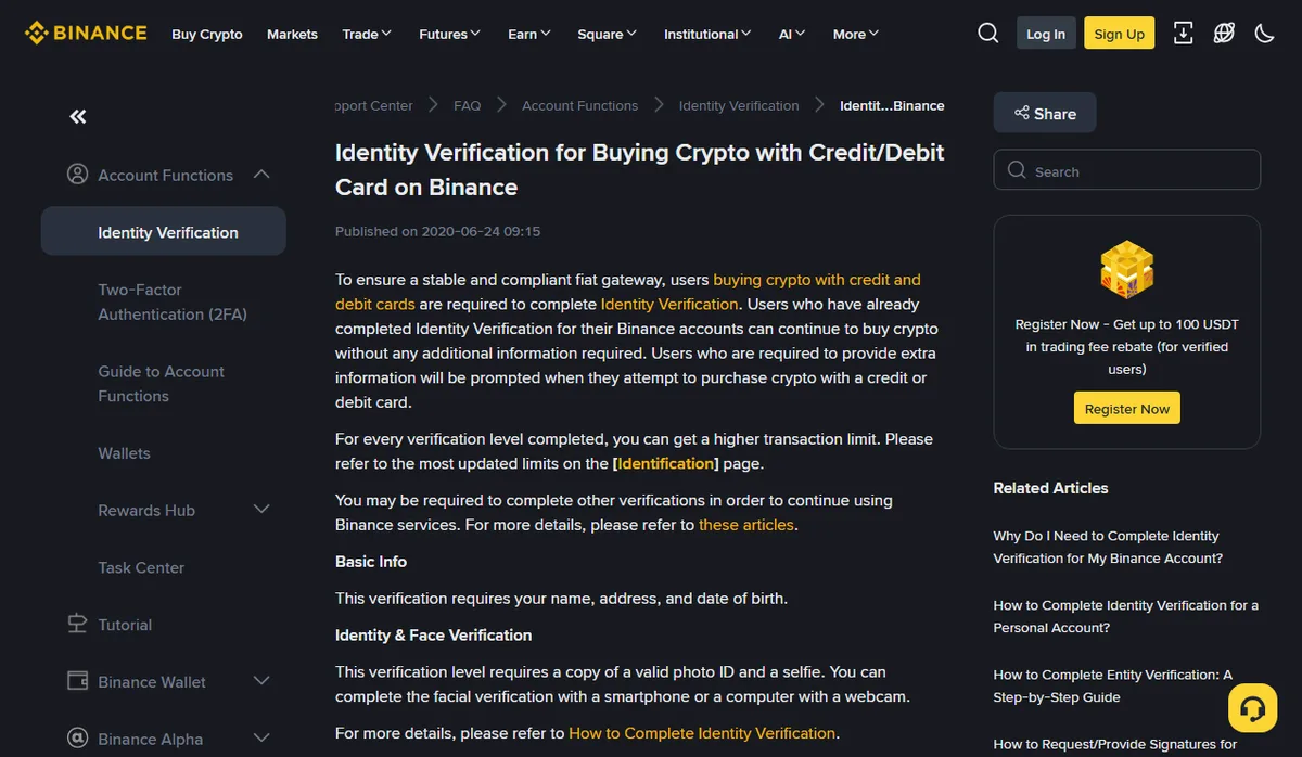 Binance-ის დახმარების სტატია Identity Verification for Buying Crypto with Credit/Debit Card on Binance; მეორე აბზაცში წერია, რომ ყოველი დასრულებული ვერიფიკაციის დონე უფრო მაღალ ლიმიტს იძლევა და მიმდინარე ლიმიტებისთვის Identification გვერდზე მიუთითებს, ქვემოთ კი Basic Info და Identity & Face Verification დონეებია